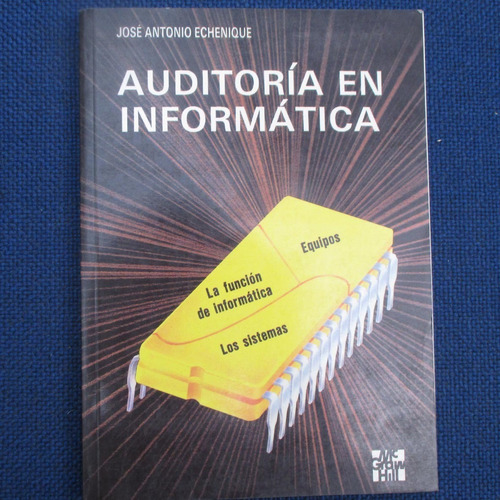 Auditoria En Informatica, Jose Antonio Echeñique, Mcgraw Hil