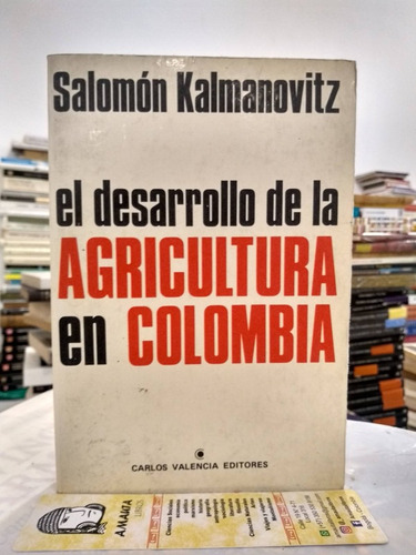 El Desarrollo De La Agricultura En Colombia