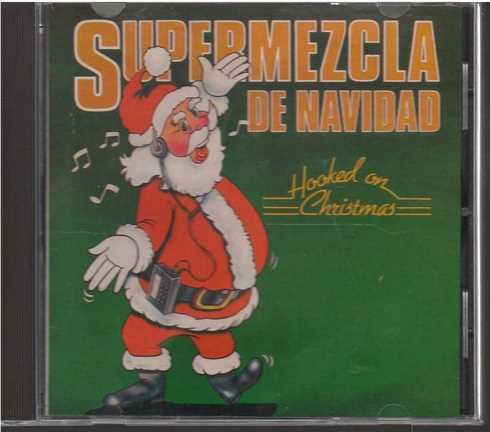 Cd - Supermezcla De Navidad / Hooked On Christmas