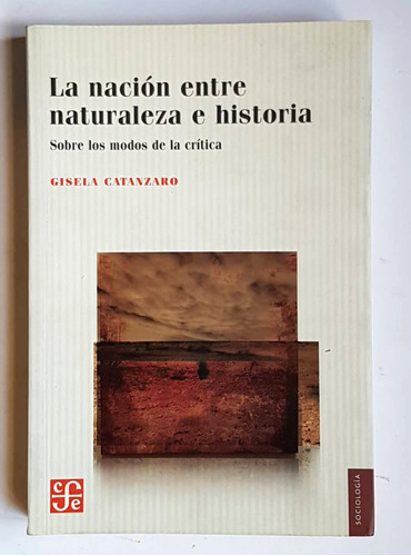 La Nación Entre Naturaleza E Historia, Gisela Catanzaro
