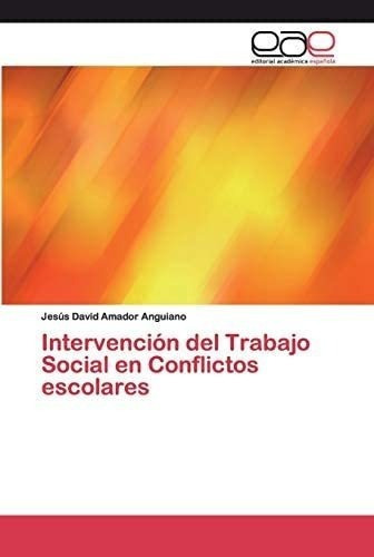 Libro: Intervención Del Trabajo Social Conflictos Escolar