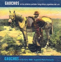 Comprar Gauchos En Las Primeras Postales Fotogra - Masotta Carlos (