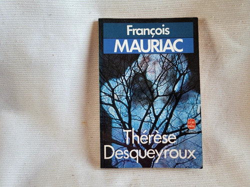 Therese Desqueyroux Francois Mauriac Livre De Poche Frances
