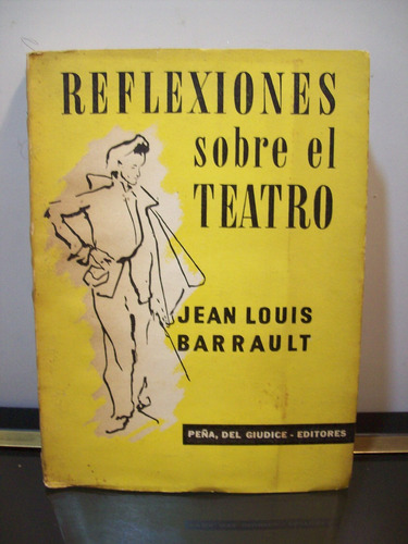 Adp Reflexiones Sobre El Teatro Jean Barrault / Ed Peña 1953