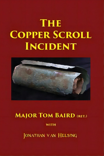 The Copper Scroll Incident, De Van Helsing, Jon. Editorial Createspace, Tapa Blanda En Inglés