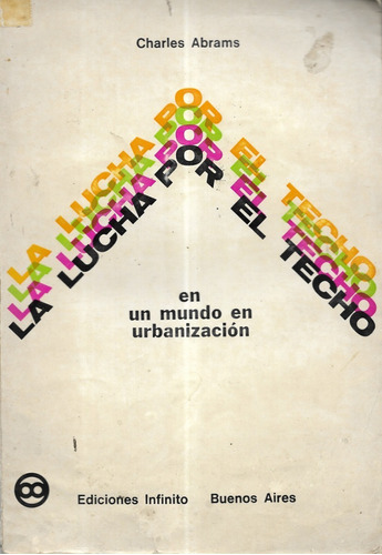 La Lucha Por El Techo En Un Mundo En Urbanización / Abrams