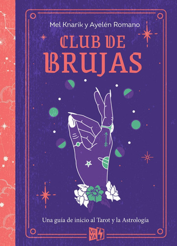Club De Brujas - Una Guia De Inicio Al Tarot Y La Astrologia