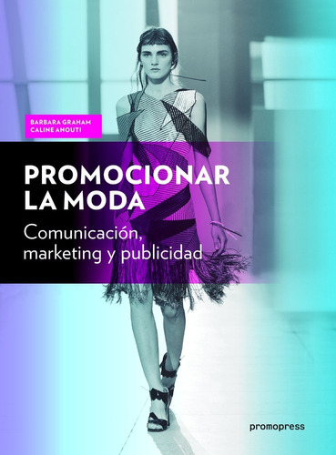 Promocionar La Moda - Comunicación, Marketing Y Publicidad