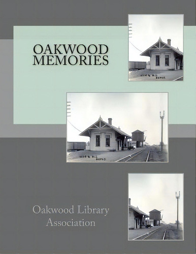 Oakwood Memories, De Calvert, Jeanne Bennett., Vol. 1. Editorial Createspace, Tapa Blanda En Inglés