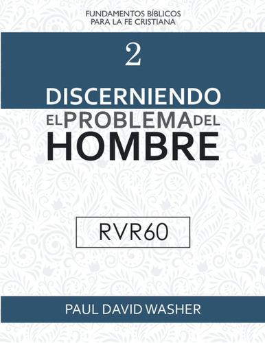 Libro: Discerniendo El Problema Del Hombre [rvr60 Edición] (