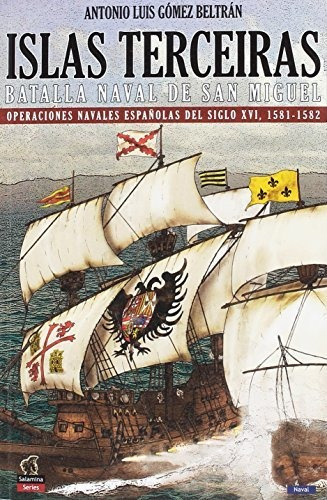 Islas Terceiras : Batalla Naval De San Miguel : Operaciones