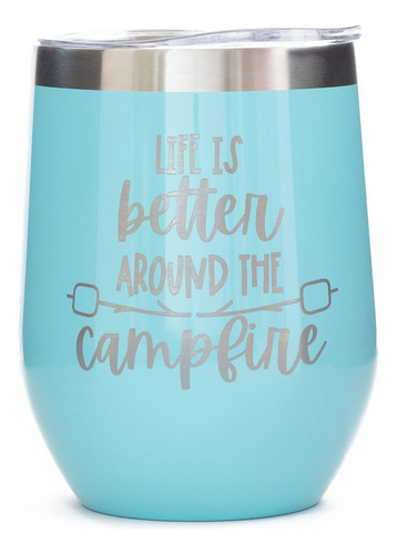 Life Is Better Around The Camp Tumbler, Stainless Steel T