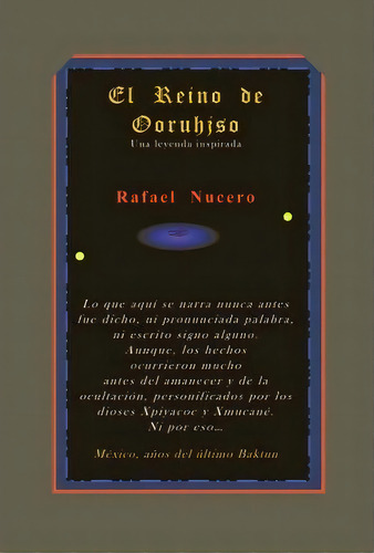El Reino De Ooruhjso, De Rafael Nucero. Editorial Trafford Publishing, Tapa Blanda En Español