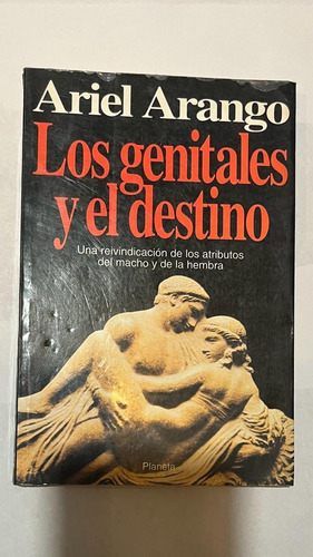 Los Genitales Y El Destino, Ariel Arango  