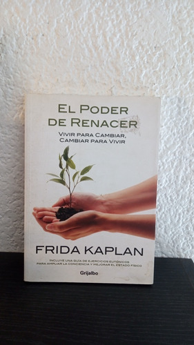 El Poder De Renacer - Frida Kaplan