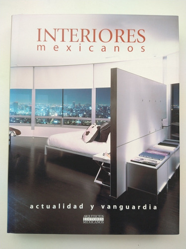 Interiores Mexicanos Actualidad  Y Vanguardia 