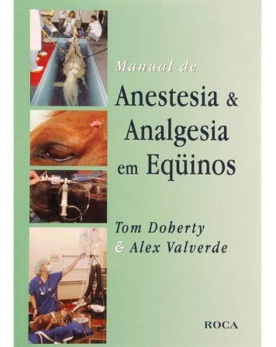 Manual De Anestesia & Analgesia Em Eqüinos (Recondicionado)