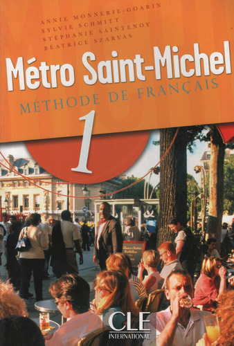 Metro Saint-Michel 1 A1/A2 - Eleve, de Aa. Vv.. Editorial Cle, tapa blanda en francés, 2006