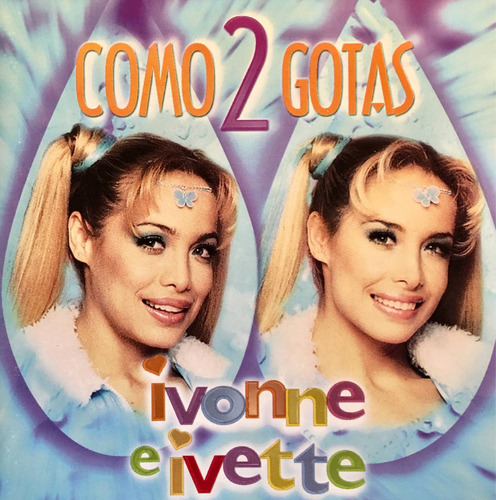 Cd Ivonne E Ivette Como 2 Gotas