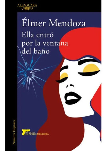 Ella Entro Por La Ventana Del Baño - Mendoza Elmer (libro) -