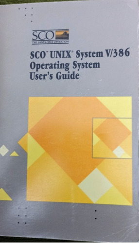 Sco Unix System V/386 Operating System User's Guide