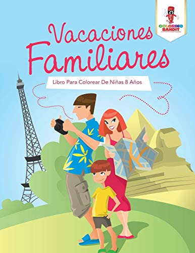 Vacaciones Familiares: Libro Para Colorear De Niñas 8 Años