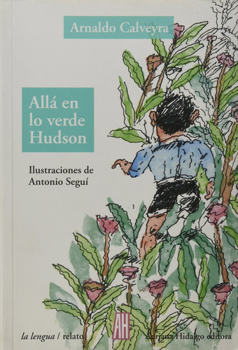 Alla En Lo Verde Hudson - Arnaldo Calveyra
