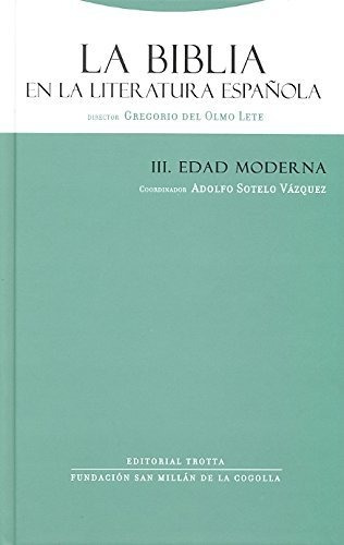 La Biblia En La Literatura Española Iii. Edad Moderna (la Di