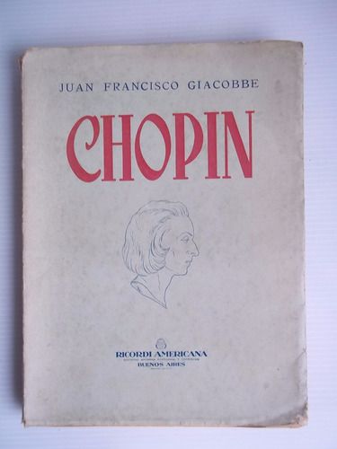 Chopin Juan Francisco Giacobbe 1943 Ricordi 180p Unica Dueña