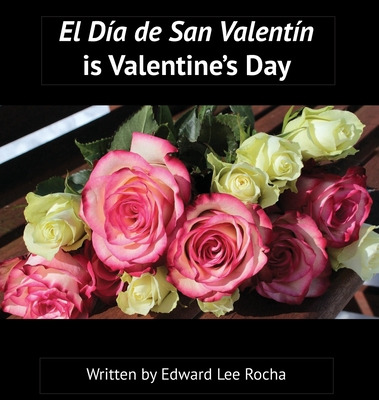 Libro El Dã­a De San Valentã­n Is Valentine's Day: Spanis...