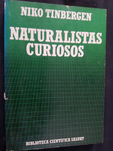 Naturalistas Curiosos Niko Tinbergen Biblioteca Ciencifica 