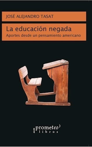 La Educacion Negada - Tasat Jose (libro)