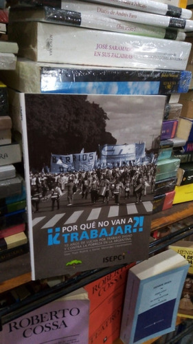 Por Que No Van A Trabajar Barrios De Pie 10 Aos 