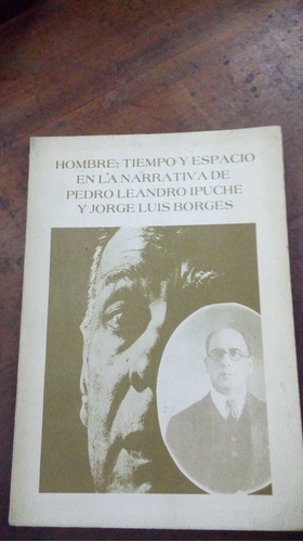 Libro Hombre Tiempo Y Espacio En La Narrativa De Ipuche Y  