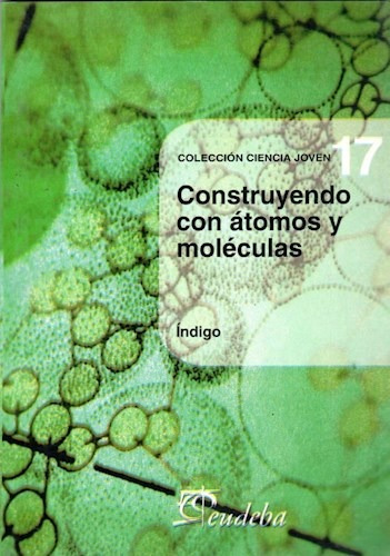 Construyendo Con Átomos Y Moléculas (nº17) - Índigo, (papel)