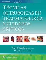 Comprar Goldberg Técnicas Quirúrgicas En Traumatología Y Cuidados