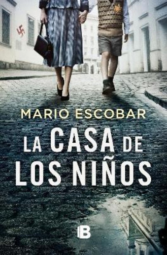 Libro: La Casa De Los Niños. Escobar, Mario. Ediciones B