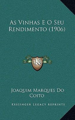 Libro As Vinhas E O Seu Rendimento (1906) - Joaquim Marqu...