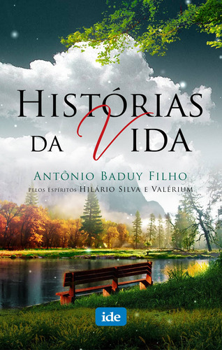 Histórias da Vida, de Filho, Antonio Baduy. Editora Instituto de Difusão Espírita, capa mole em português, 2021