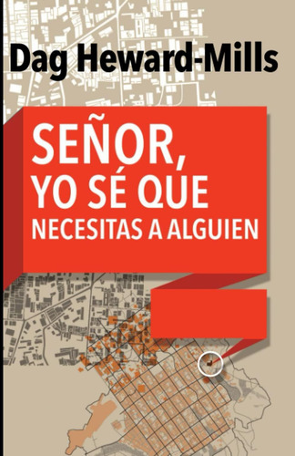 Libro: Señor, Yo Sé Que Necesitas A Alguien (spanish Edition