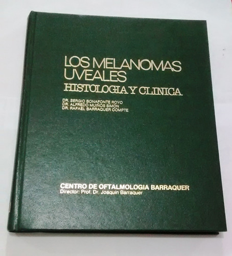 Bonafonte. Los Melanomas Uveales. Histologia Clínica. 1982