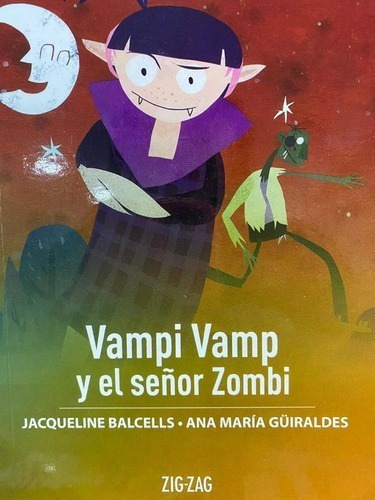 Vampi Vamp Y El Señor Zombie, De Jacqueline Balcells Y Ana Maria Guiraldes., Vol. 1. Editorial Zigzag, Tapa Blanda En Español, 2020