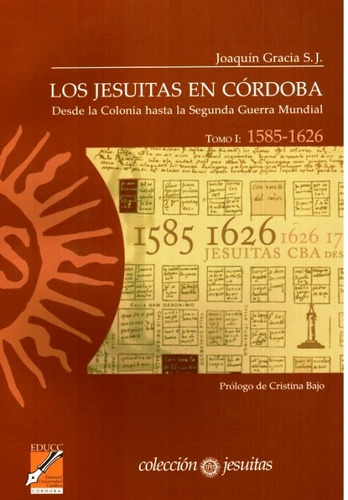 Los Jesuitas T.i En Cordoba (desde 1585-1626)