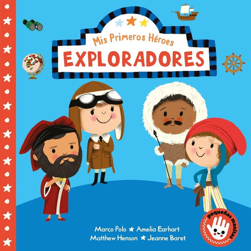 Exploradores. Mis Primeros Heroes 3 - Aye, Nila