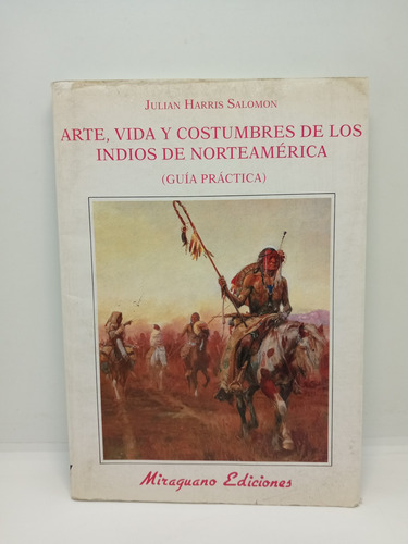 Arte Vida Y Costumbres De Los Indios De Norteamérica 