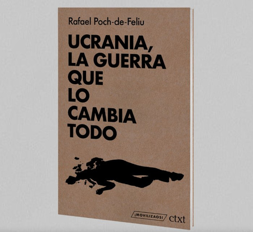 Libro Ucrania, La Guerra Que Lo Cambiã³ Todo - Poch-de-fe...