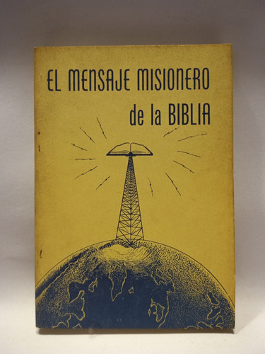 El Mensaje Misionero De La Biblia, De Henry Cornell Goerner