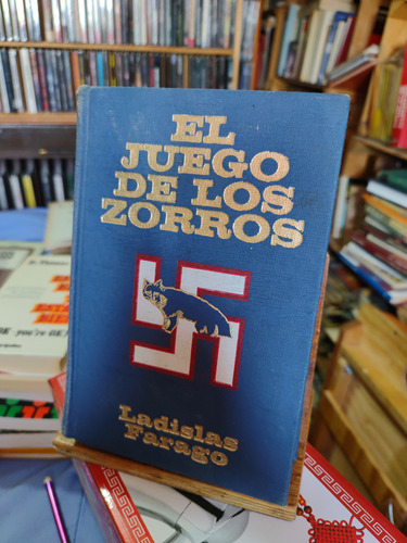 El Juego De Los Zorros. El Espionaje Alemán En La 2da Guerra (Usado)