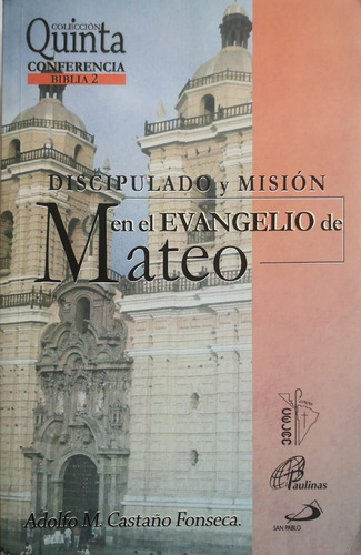 Discipulado Y Misión  En El Evangelio De Mateo Biblia 2