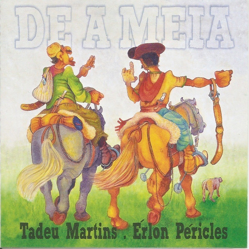 Cd - Érlon Péricles & Tadeu Martins - De A Meia
